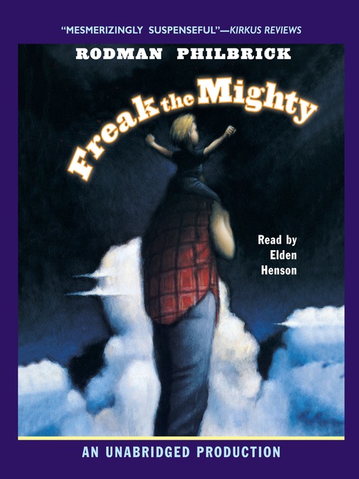 Rodman Philbrick创作的Freak the Mighty作品的详细信息 - 可供借阅